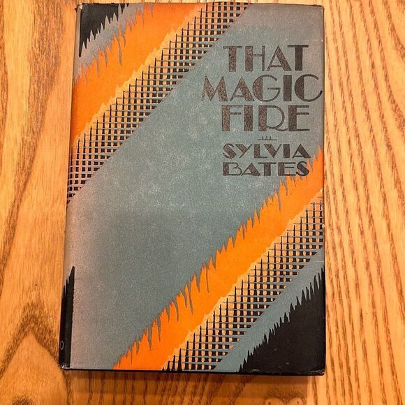 That Magic Fire by Sylvia‎ Bates First Edition 1928
